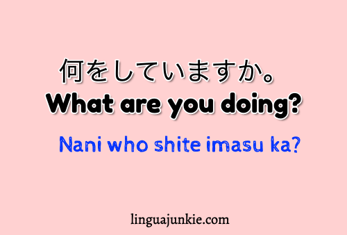 7. 何をしていますか。What are you doing