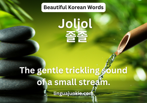 Joljol 졸졸 trickling sound of small stream