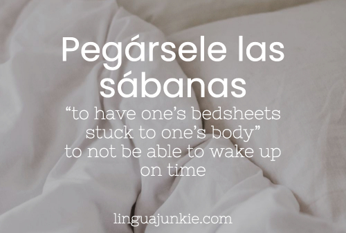 Pegársele las sábanas