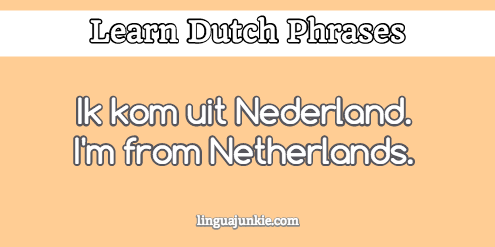 introduce yourself in dutch