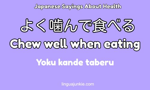 Chew well when eating