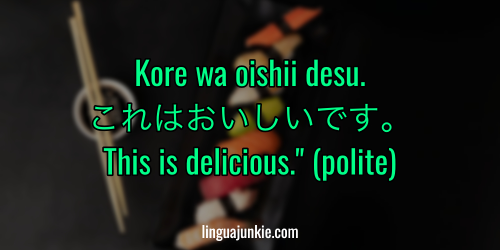 delicious in japanese - this is delicious