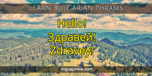 For Beginners: 15 Unique Ways to Say Hello in Bulgarian