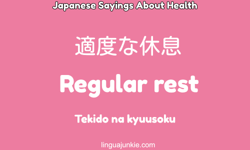 Regular rest in japanese: Tekido na kyuusoku