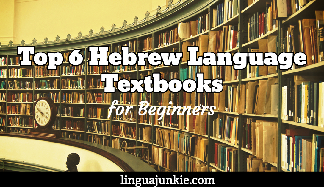 Top 10 Hebrew Textbooks &amp; Books for Beginners