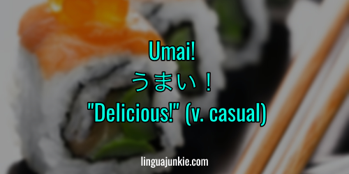 delicious in japanese - umai